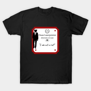 Chase Laserpointer, Cat Lawyer T-Shirt